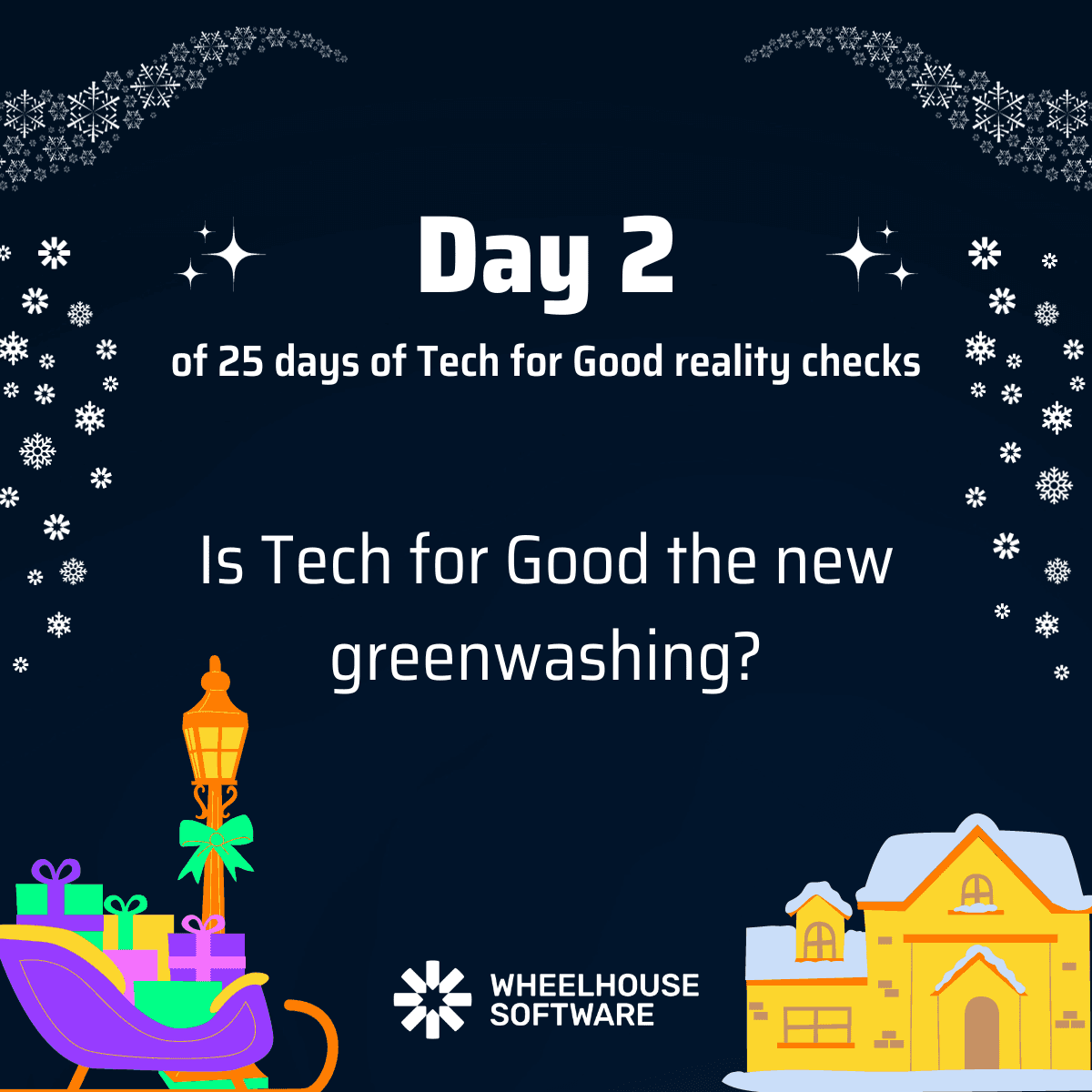 Day 2 of 25 days of Tech for Good reality checks. Is Tech for Good the new greenwashing?