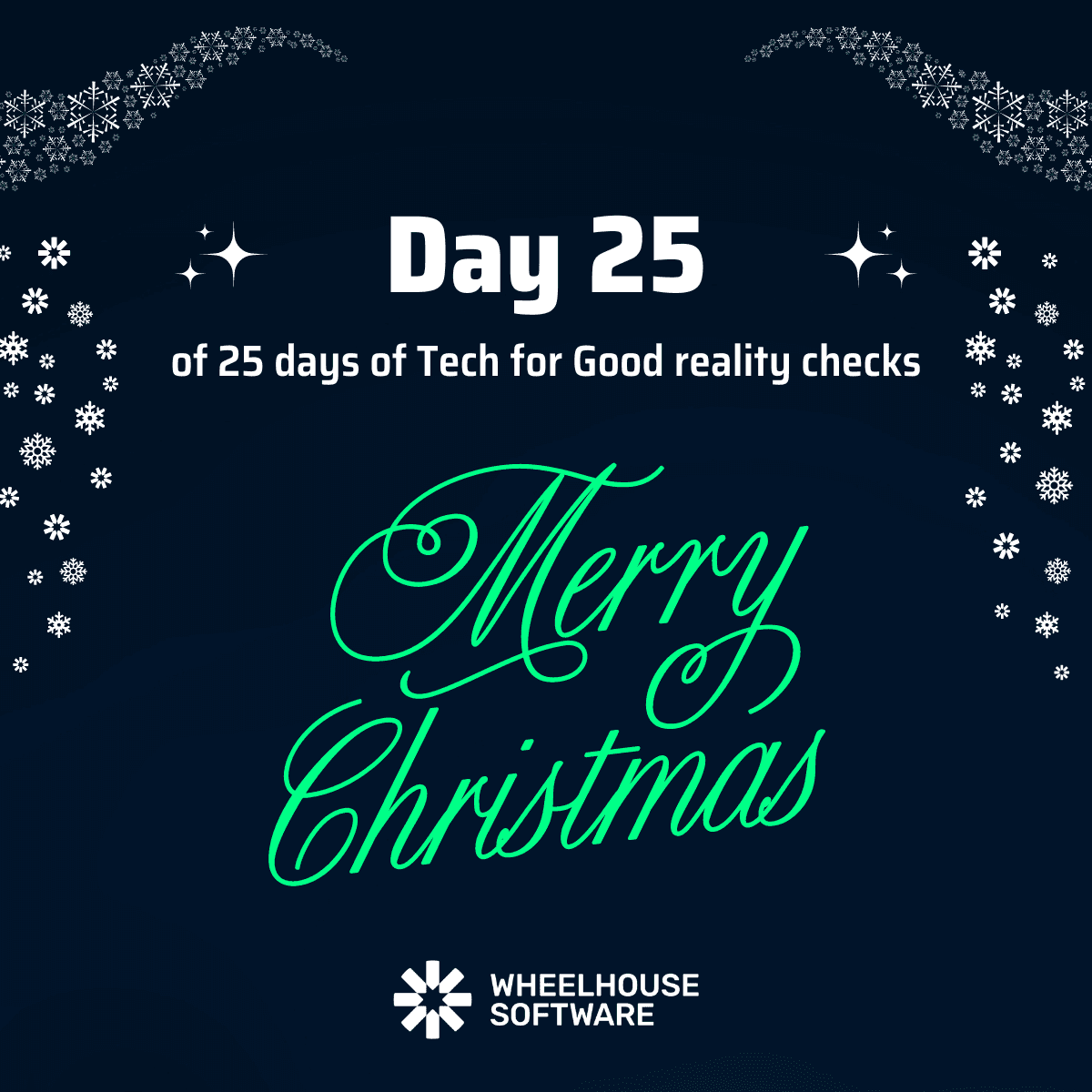 Day 25 of 25 days of Tech for Good reality checks. Merry Christmas!